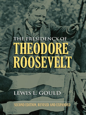 cover image of The Presidency of Theodore Roosevelt